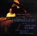 Hilario Duran & the Latin Jazz Big Band - From The Heart